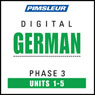 German Phase 3, Unit 01-05: Learn to Speak and Understand German with Pimsleur Language Programs