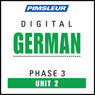 German Phase 3, Unit 02: Learn to Speak and Understand German with Pimsleur Language Programs