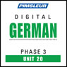 German Phase 3, Unit 20: Learn to Speak and Understand German with Pimsleur Language Programs