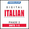 Italian Phase 2, Unit 01-05: Learn to Speak and Understand Italian with Pimsleur Language Programs