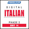 Italian Phase 2, Unit 14: Learn to Speak and Understand Italian with Pimsleur Language Programs