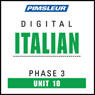 Italian Phase 3, Unit 10: Learn to Speak and Understand Italian with Pimsleur Language Programs