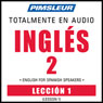 ESL Spanish Phase 2, Unit 01: Learn to Speak and Understand English as a Second Language with Pimsleur Language Programs