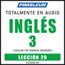 ESL Spanish Phase 3, Unit 29: Learn to Speak and Understand English as a Second Language with Pimsleur Language Programs