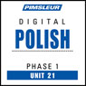 Polish Phase 1, Unit 21: Learn to Speak and Understand Polish with Pimsleur Language Programs