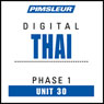 Thai Phase 1, Unit 30: Learn to Speak and Understand Thai with Pimsleur Language Programs