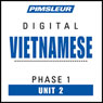 Vietnamese Phase 1, Unit 02: Learn to Speak and Understand Vietnamese with Pimsleur Language Programs