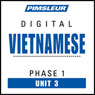 Vietnamese Phase 1, Unit 03: Learn to Speak and Understand Vietnamese with Pimsleur Language Programs