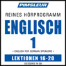 ESL German Phase 1, Unit 16-20: Learn to Speak and Understand English as a Second Language with Pimsleur Language Programs