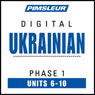 Ukrainian Phase 1, Unit 06-10: Learn to Speak and Understand Ukrainian with Pimsleur Language Programs