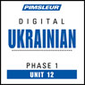 Ukrainian Phase 1, Unit 12: Learn to Speak and Understand Ukrainian with Pimsleur Language Programs