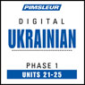 Ukrainian Phase 1, Unit 21-25: Learn to Speak and Understand Ukrainian with Pimsleur Language Programs