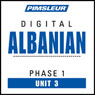 Albanian Phase 1, Unit 03: Learn to Speak and Understand Albanian with Pimsleur Language Programs