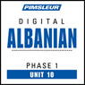 Albanian Phase 1, Unit 10: Learn to Speak and Understand Albanian with Pimsleur Language Programs