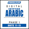 Arabic (Egy) Phase 1, Unit 11-15: Learn to Speak and Understand Egyptian Arabic with Pimsleur Language Programs