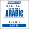 Arabic (Egy) Phase 1, Unit 25: Learn to Speak and Understand Egyptian Arabic with Pimsleur Language Programs