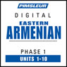 Armenian (East) Phase 1, Units 1-10: Learn to Speak and Understand Eastern Armenian with Pimsleur Language Programs