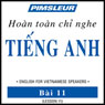 ESL Vietnamese Phase 1, Unit 11: Learn to Speak and Understand English as a Second Language with Pimsleur Language Programs