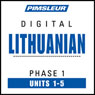 Lithuanian Phase 1, Unit 01-05: Learn to Speak and Understand Lithuanian with Pimsleur Language Programs