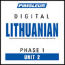 Lithuanian Phase 1, Unit 02: Learn to Speak and Understand Lithuanian with Pimsleur Language Programs