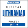 Lithuanian Phase 1, Unit 10: Learn to Speak and Understand Lithuanian with Pimsleur Language Programs