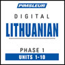 Lithuanian Phase 1, Units 1-10: Learn to Speak and Understand Lithuanian with Pimsleur Language Programs