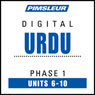 Urdu Phase 1, Unit 06-10: Learn to Speak and Understand Urdu with Pimsleur Language Programs