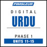 Urdu Phase 1, Unit 11-15: Learn to Speak and Understand Urdu with Pimsleur Language Programs