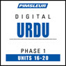 Urdu Phase 1, Unit 16-20: Learn to Speak and Understand Urdu with Pimsleur Language Programs