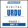 Urdu Phase 1, Unit 21: Learn to Speak and Understand Urdu with Pimsleur Language Programs