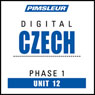 Czech Phase 1, Unit 12: Learn to Speak and Understand Czech with Pimsleur Language Programs