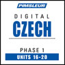 Czech Phase 1, Unit 16-20: Learn to Speak and Understand Czech with Pimsleur Language Programs