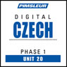 Czech Phase 1, Unit 20: Learn to Speak and Understand Czech with Pimsleur Language Programs