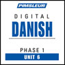 Danish Phase 1, Unit 06: Learn to Speak and Understand Danish with Pimsleur Language Programs
