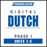 Dutch Phase 1, Unit 01-05: Learn to Speak and Understand Dutch with Pimsleur Language Programs