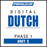 Dutch Phase 1, Unit 02: Learn to Speak and Understand Dutch with Pimsleur Language Programs