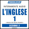 ESL Italian Phase 1, Unit 02: Learn to Speak and Understand English as a Second Language with Pimsleur Language Programs