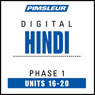 Hindi Phase 1, Unit 16-20: Learn to Speak and Understand Hindi with Pimsleur Language Programs