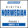 Norwegian Phase 1, Unit 01-05: Learn to Speak and Understand Norwegian with Pimsleur Language Programs