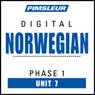 Norwegian Phase 1, Unit 07: Learn to Speak and Understand Norwegian with Pimsleur Language Programs