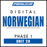 Norwegian Phase 1, Unit 20: Learn to Speak and Understand Norwegian with Pimsleur Language Programs