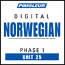 Norwegian Phase 1, Unit 25: Learn to Speak and Understand Norwegian with Pimsleur Language Programs