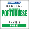 Port (Braz) Phase 3, Unit 15: Learn to Speak and Understand Portuguese (Brazilian) with Pimsleur Language Programs