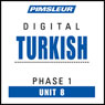 Turkish Phase 1, Unit 08: Learn to Speak and Understand Turkish with Pimsleur Language Programs