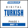 Turkish Phase 1, Unit 11: Learn to Speak and Understand Turkish with Pimsleur Language Programs