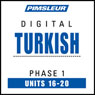 Turkish Phase 1, Unit 16-20: Learn to Speak and Understand Turkish with Pimsleur Language Programs