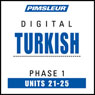 Turkish Phase 1, Unit 21-25: Learn to Speak and Understand Turkish with Pimsleur Language Programs