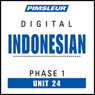 Indonesian Phase 1, Unit 24: Learn to Speak and Understand Indonesian with Pimsleur Language Programs