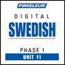 Swedish Phase 1, Unit 11: Learn to Speak and Understand Swedish with Pimsleur Language Programs