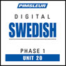 Swedish Phase 1, Unit 20: Learn to Speak and Understand Swedish with Pimsleur Language Programs